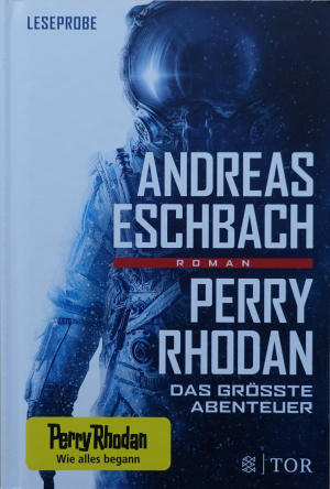 Leseprobe Andreas Eschbach: Perry Rhodan – Das größte Abenteuer